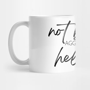 Not Bossy Aggressively Helpful. Funny Sarcastic Saying Mug